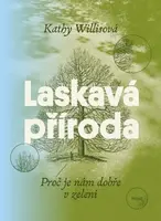 Laskavá příroda - Kathy Willisová