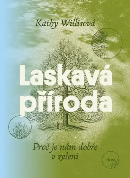 Laskavá příroda - Kathy Willisová