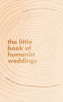 The Little Book of Humanist Weddings - Alice Robertsová, Andrew Copson