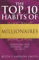 The Top 10 Habits Of Millionaires - Smith Keith Cameron