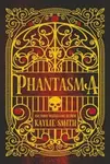 Phantasma - Kaylie Smith