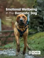 Emotional Wellbeing in the Domestic Dog - Jade  Nicholas