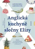 Anglická kuchyně slečny Elizy (poškozená) - Annabel  Abbsová