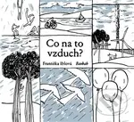 Co na to vzduch? - Františka Iblová