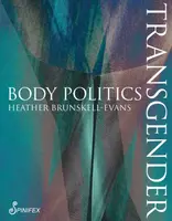 Transgender Body Politics - Heather Brunskell-Evans