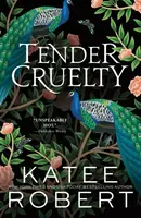 Tender Cruelty - Katee Robert