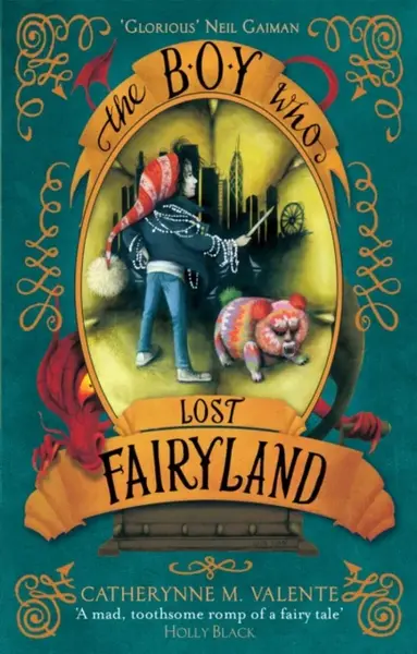 The Boy Who Lost Fairyland - Catherynne M. Valenteová