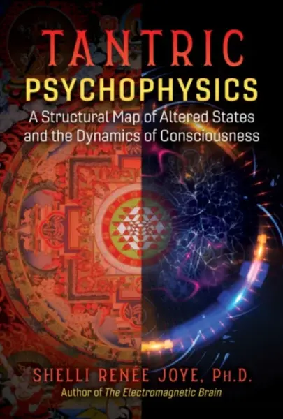 Tantric Psychophysics - Shelli Renee Joye