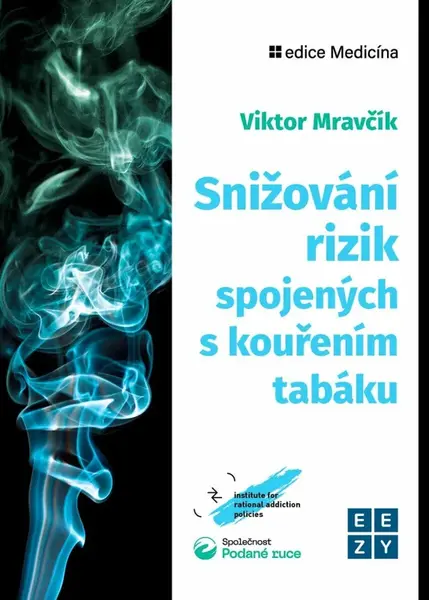 Snižování rizik spojených s kouřením tabáku - Viktor Mravčík