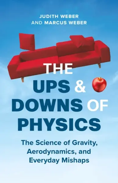 The Ups and Downs of Physics - Judith Weber, Marcus Weber
