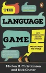 The Language Game - Morten H. Christiansen, Nick Chater