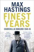 Finest Years - Max Hastings