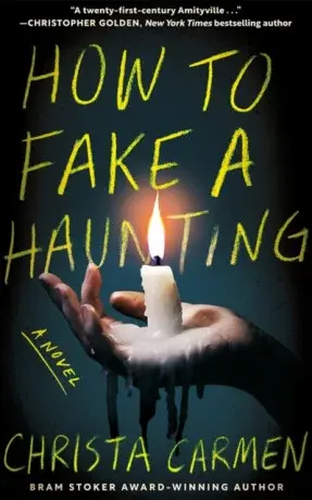 How to Fake a Haunting - Christa Carmen