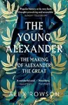 The Young Alexander - Alex Rowson