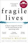 Fragile Lives - Stephen Westaby