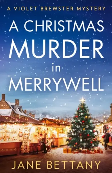 A Christmas Murder in Merrywell - Jane Bettany