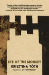 Eye of the Monkey - Krisztina Tóth
