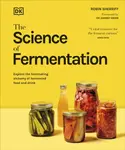 The Science of Fermentation - DK, Robin Sherriff