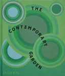 The Contemporary Garden - Phaidon Editors