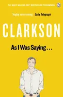 As I Was Saying . . . - Jeremy Clarkson