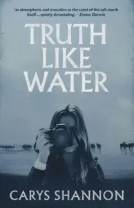 Truth Like Water - Carys Shannon