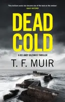 Dead Cold - T.F. Muir