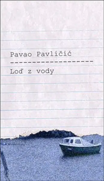 Loď z vody - Pavao Pavličić