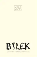Bílek - Vilém Nečas