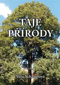 Taje přírody - Věra  Schauerová