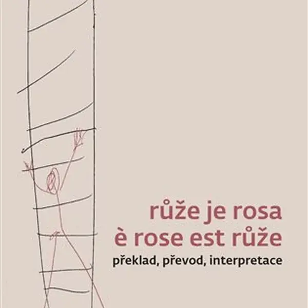 Růže je rosa e rose est růže - Šuman Záviš, Alice Flemrová
