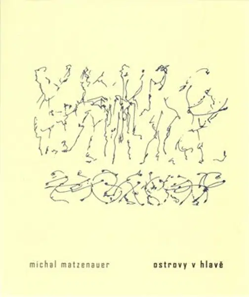 Ostrovy v hlavě - Michal Matzenauer
