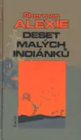 Deset malých Indiánků - Alexie Sherman, Štěpán Dančo