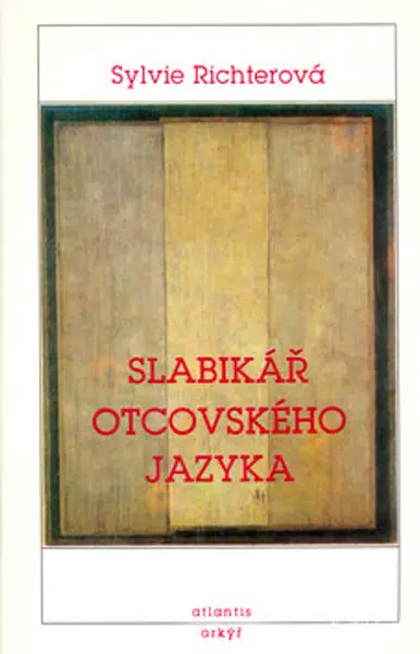 Slabikář otcovského jazyka - Sylvie Richterová