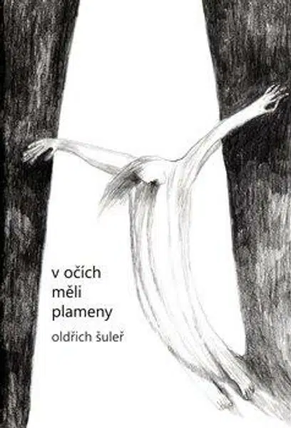 V očích měli plameny - Oldřich Šuleř, Libuše Šuleřová
