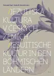 Jezuitská kultura v českých zemích/Jesuitische Kultur in den böhmischen Ländern - Stefan M. Newerkla, Gertraude Zand