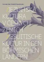 Jezuitská kultura v českých zemích/Jesuitische Kultur in den böhmischen Ländern - Stefan M. Newerkla, Gertraude Zand