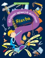 Stavba – 60 úžasně zajímavých skutečností  Giovanni Abeille, Maria Bocconi, Sarah de Filippo - Giovanni Abeille