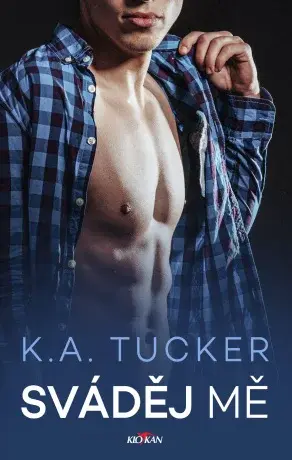 Sváděj mě - K. A. Tuckerová - e-kniha