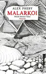 Malarkoi - Alex Pheby