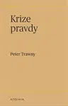 Krize pravdy - Peter Trawny
