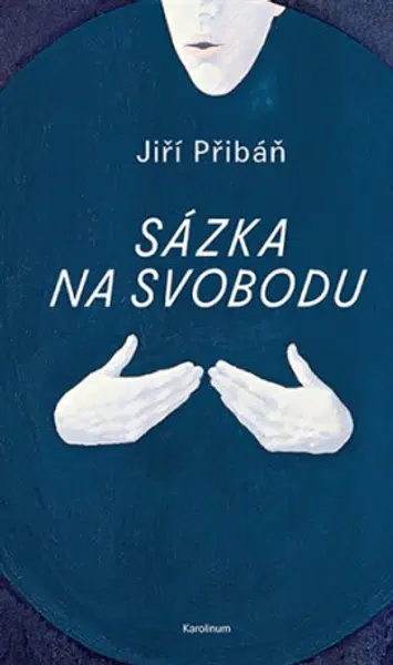 Sázka na svobodu - Jiří Přibáň
