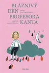 Bláznivý den profesora Kanta - Jean Paul Mongin, Laurent Moreau