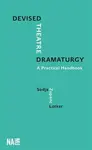 Devised Theatre Dramaturgy - Sodja Zupanc  Lotker
