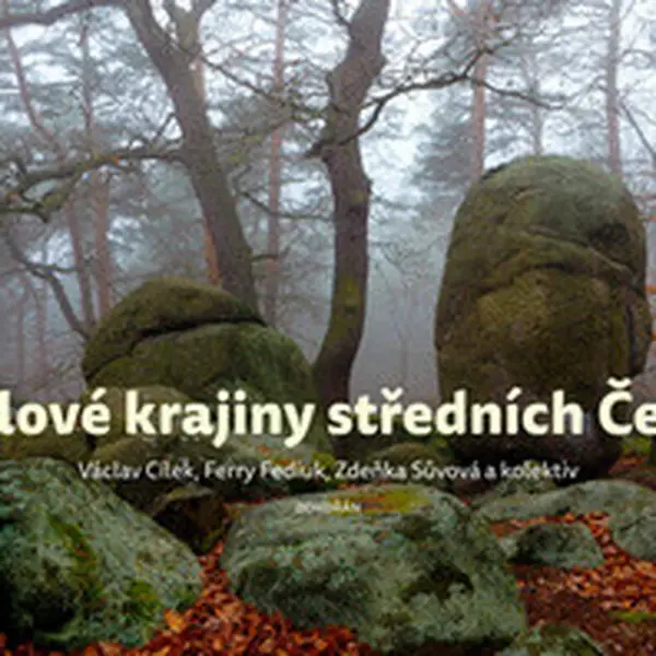 Žulové krajiny středních Čech - Václav Cílek, Ferry Fediuk, Zdenka Sůvová