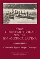 Poder y conflictividad social en América Latina - Sigfrido Vázquez  Cienfuegos