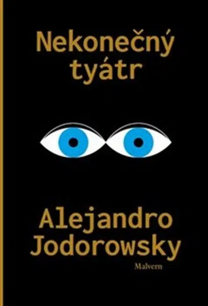Nekonečný tyátr - Alejandro Jodorowsky