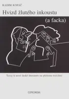 Hvizd žlutého inkoustu (a facka) - Radim Kopáč, Roman Erben