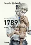 1789 aneb Dokonalé štěstí - Ariane Mnouchkinová