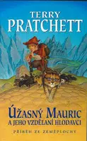 Úžasný Mauric a jeho vzdělaní hlodavci - Úžasná Zeměplocha - Terry Pratchett