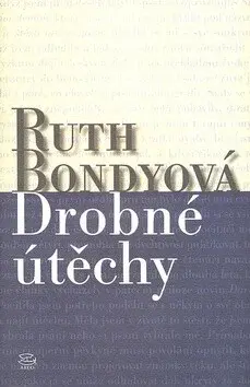 Drobné útěchy - Ruth Bondyová